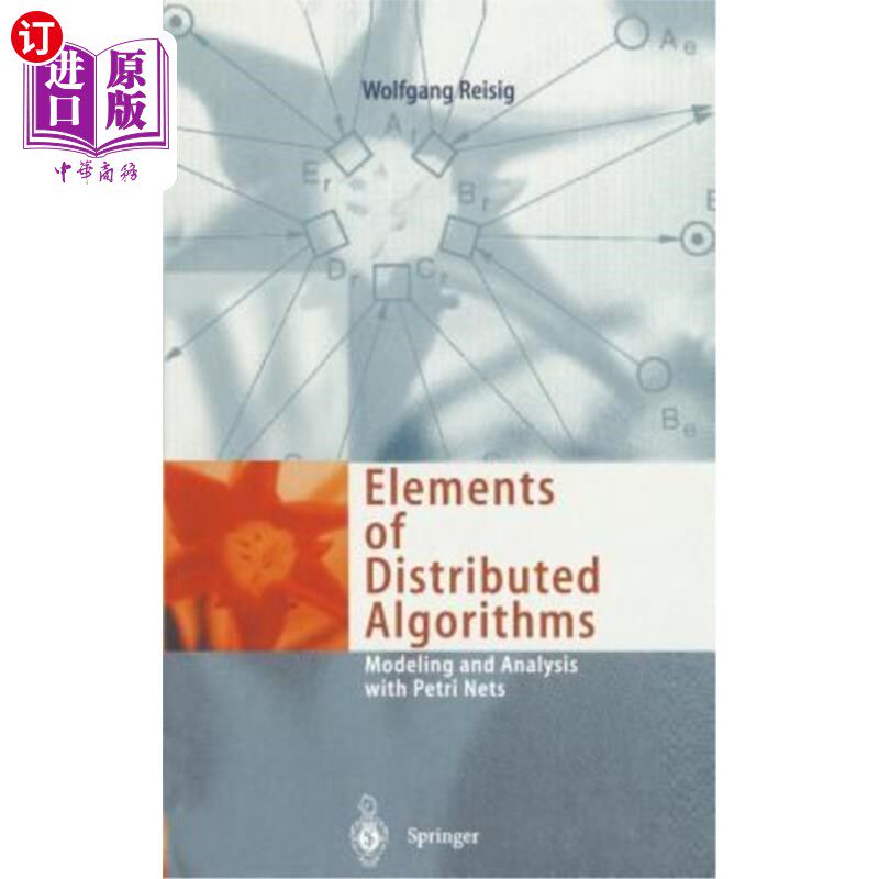 海外直订Elements of Distributed Algorithms: Modeling and Analysis with Petri Nets 分布式算法要素:用Petri网建模和分