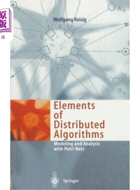 海外直订Elements of Distributed Algorithms: Modeling and Analysis with Petri Nets 分布式算法要素:用Petri网建模和分