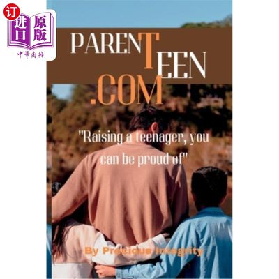 海外直订Parenteen.com: Raising A Teenager you can be proud of. 养育一个让你引以为傲的青少年。