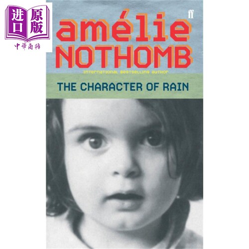 阿梅丽 诺冬 管子的玄思 The Character of Rain 英文原版 Amelie Nothomb 文学 现代 小说【中商原版】