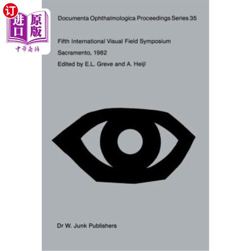海外直订医药图书Fifth International Visual Field Symposium: Sacramento, October 20-23, 1982 第五届国际视野研讨会:萨