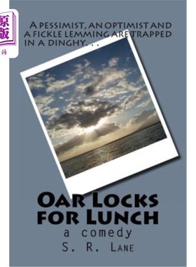 海外直订Oar Locks for Lunch: A pessimist, optimist and a fickle lemming trapped in a din 午餐桨锁:一个悲观主义者，