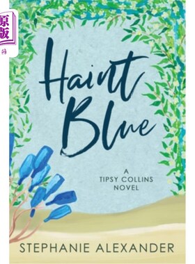 海外直订Haint Blue: A Tipsy Collins Novel 汉特·布鲁:一部醉醺醺的柯林斯小说