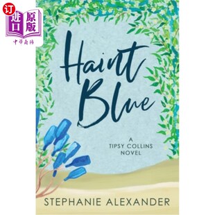 Tipsy Collins Novel 海外直订Haint 一部醉醺醺 汉特·布鲁 柯林斯小说 Blue