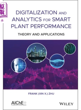 现货 智能工厂绩效的数字化与分析 Digitalization and Analytics for Smart Plant Performance 英文原版 Frank Zhu