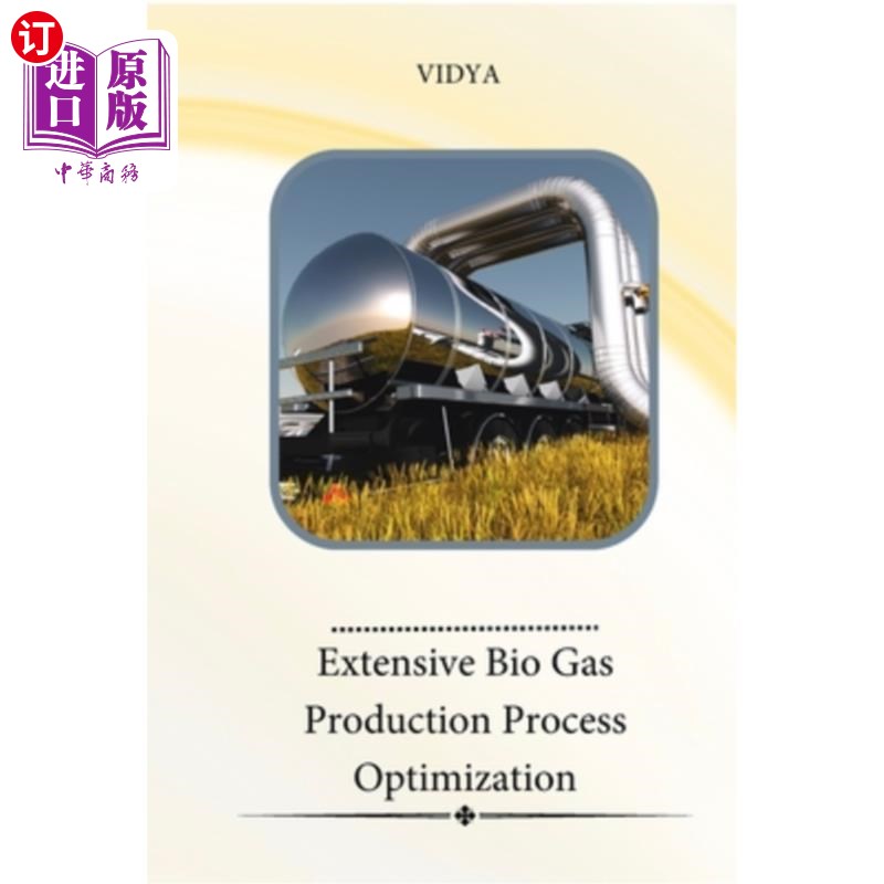 海外直订Extensive Bio Gas Production Process Optimization 广泛的生物气生产工艺优化