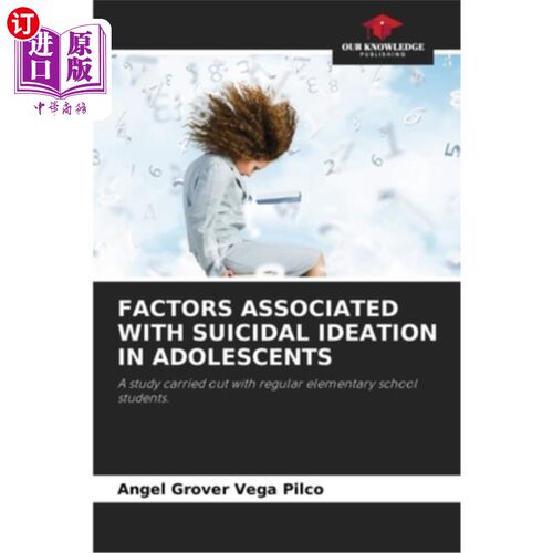 海外直订Factors Associated with Suicidal Ideation in Adolescents