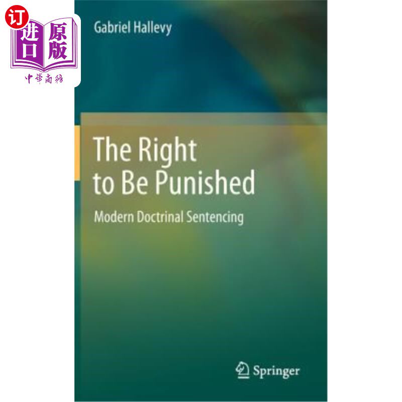 海外直订The Right to Be Punished: Modern Doctrinal Sentencing The Right to Be Punished: Modern Doct
