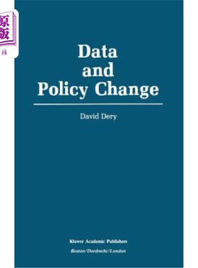 海外直订Data and Policy Change: The Fragility of Data in the Policy Context 数据与政策变化:政策背景下数据的脆弱性