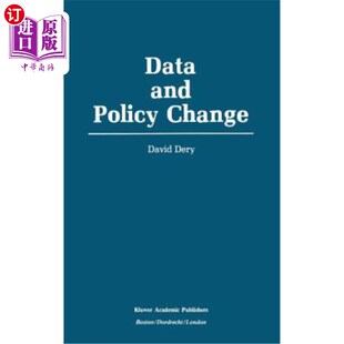 海外直订Data and Policy Change: The Fragility of Data in the Policy Context 数据与政策变化:政策背景下数据的脆弱性