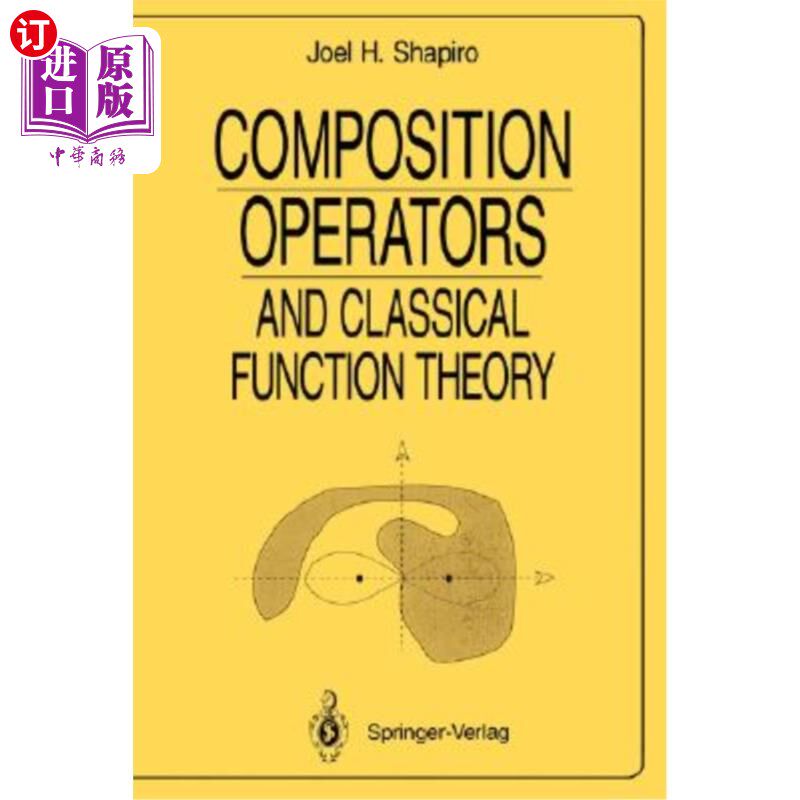 海外直订Composition Operators: And Classical Function Theory 复合算子与经典函数理论