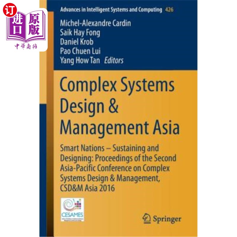 海外直订Complex Systems Design & Management Asia: Smart Nations - Sustaining and Designi 亚洲:智慧国家-维持与设计: