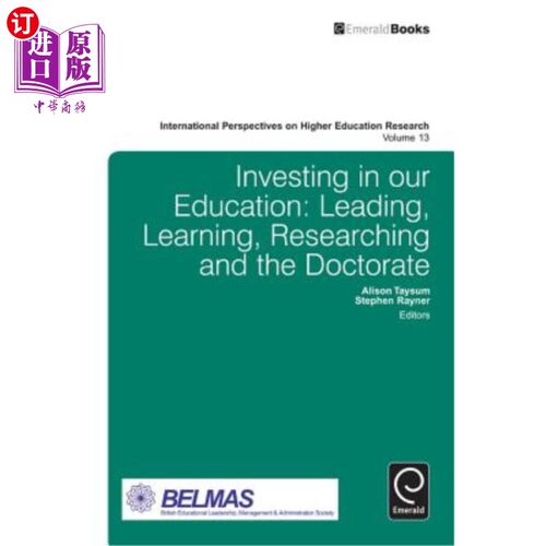 海外直订Investing in Our Education: Leading, Learning, Researching and the Doctorate 投资我们的教育:领导、学习、研