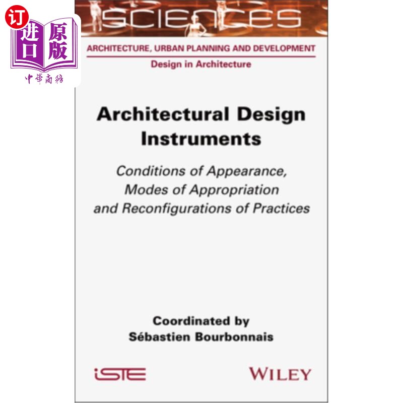 海外直订Architectural Design Instruments: Conditions of Appearance, Modes of Appropriati 建筑设计工具：外观条件、挪