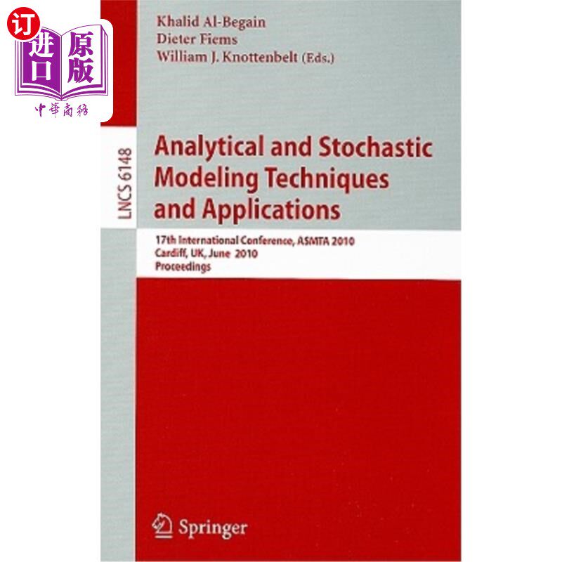 海外直订Analytical and Stochastic Modeling Techniques and Applications: 17th Internation 分析和随机建模技术及应用：