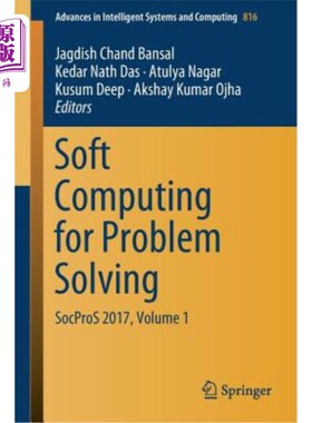 海外直订Soft Computing for Problem Solving: Socpros 2017, Volume 1 解决问题的软计算：Socpros 2017，第1卷