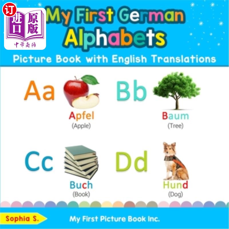 海外直订My First German Alphabets Picture Book with English Translations: Bilingual Earl 我的第一本英文翻译的德语字