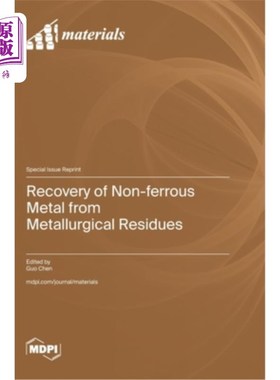 海外直订Recovery of Non-ferrous Metal from Metallurgical Residues 从冶金渣中回收有色金属