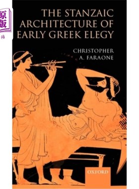 海外直订The Stanzaic Architecture of Early Greek Elegy 早期希腊挽歌的节式建筑