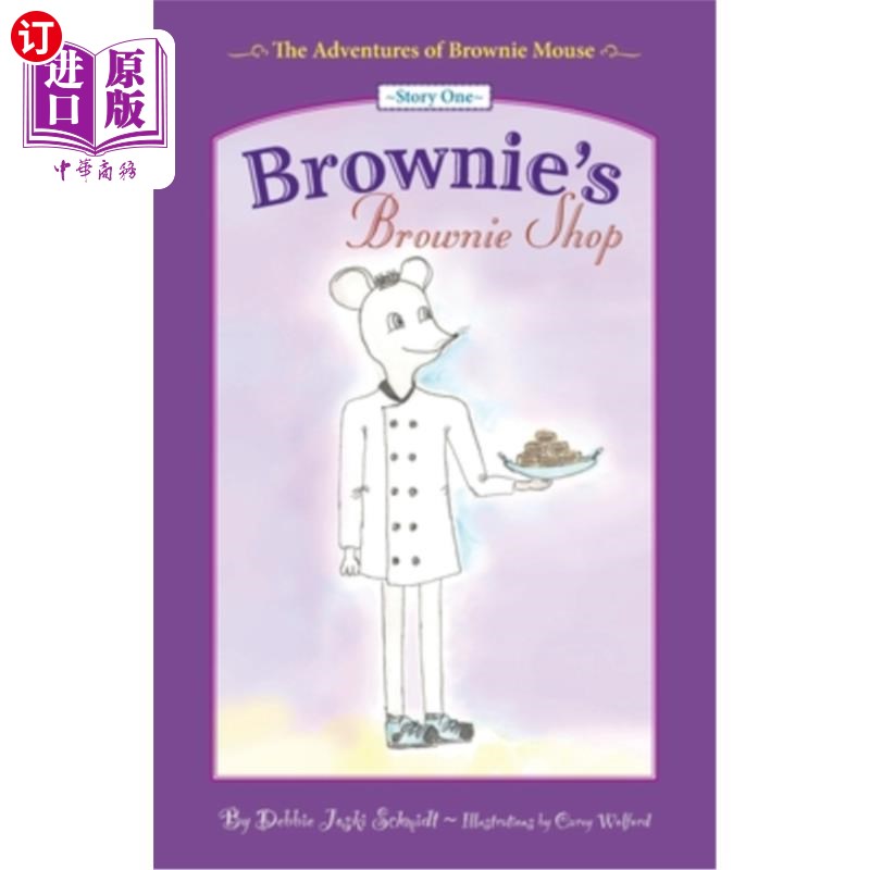 海外直订The Adventures of Brownie Mouse: Story One: Brownie's Brownie Shop 布朗尼老鼠的冒险:故事一:布朗尼的布朗尼商