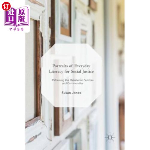 海外直订Portraits of Everyday Literacy for Social Justice: Reframing the Debate for Fami 社会正义的日常扫盲画像:为