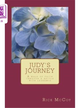 海外直订医药图书Judy's Journey: A walk of faith through a battle with leukemia 朱迪的旅程：与白血病斗争中的信念之旅