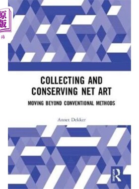 海外直订Collecting and Conserving Net Art 收藏和保存艺术