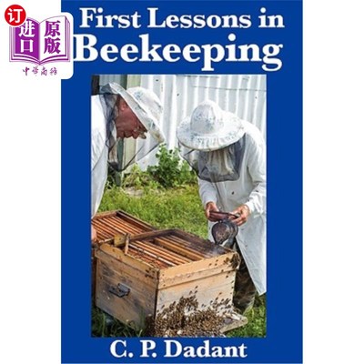 海外直订First Lessons in Beekeeping: Complete and Unabridged 养蜂的第一堂课：完整和完整