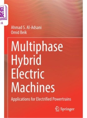海外直订Multiphase Hybrid Electric Machines: Applications for Electrified Powertrains 多相混合电机:电气化动力系统的