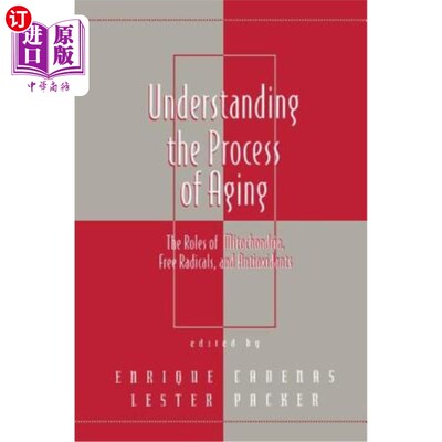 海外直订医药图书Understanding the Process of Aging: The Roles of Mitochondria: Free Radicals, an 理解衰老的过程:线
