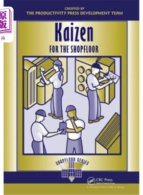 海外直订Kaizen for the Shop Floor: A Zero-Waste Environment with Process Automation 车间改善：过程自动化的零废物环