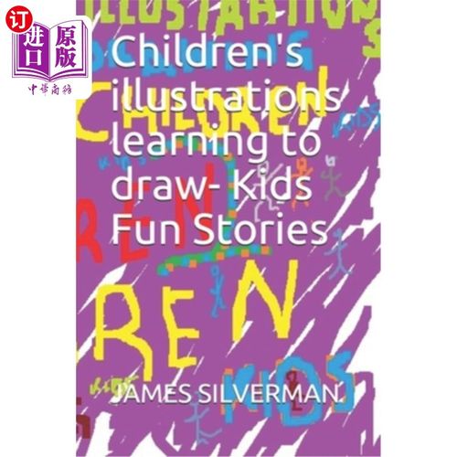 海外直订Children's illustrations learning to draw- Kids Fun Stories 儿童插图学习绘画-儿童有趣的故事