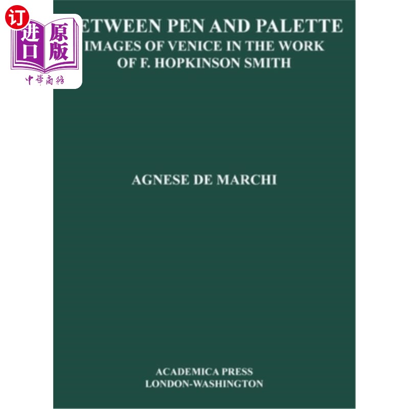 海外直订Between Palette and Pen: Images of Venice in the Work of F. Hopkinson Smith 在调色板和笔之间:F.霍普金森·史