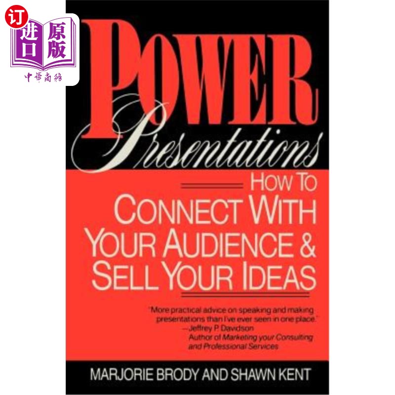 海外直订Power Presentations: How to Connect with Your Audience and Sell Your Ideas权力演讲：如何与你的听众沟通并推