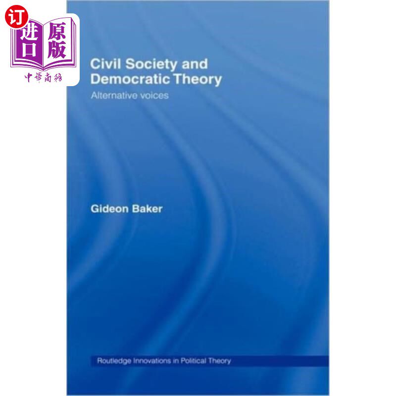 海外直订Civil Society and Democratic Theory 公民社会与民主理论