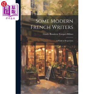 海外直订Some Modern French Writers: A Study in Bergsonism 一些现代法国作家:柏格森主义研究