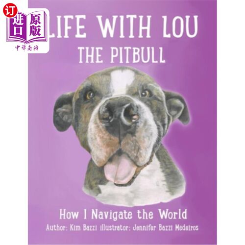 海外直订Life with Lou the Pitbull: How I Navigate the World 与斗犬卢的生活：我如何驾驭世界