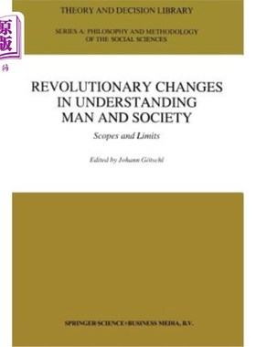 海外直订Revolutionary Changes in Understanding Man and Society: Scopes and Limits 理解人和社会的革命性变化:范围和限