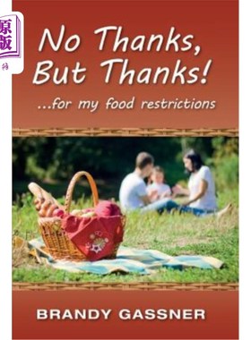 海外直订医药图书No Thanks, But Thanks: ... for my food restrictions 不，谢谢，但是谢谢:……对于我的食物限制