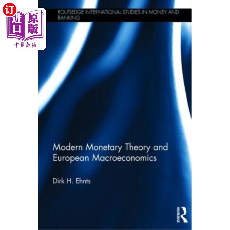 海外直订Modern Monetary Theory and European Macroeconomics 现代货币理论与欧洲宏观经济学