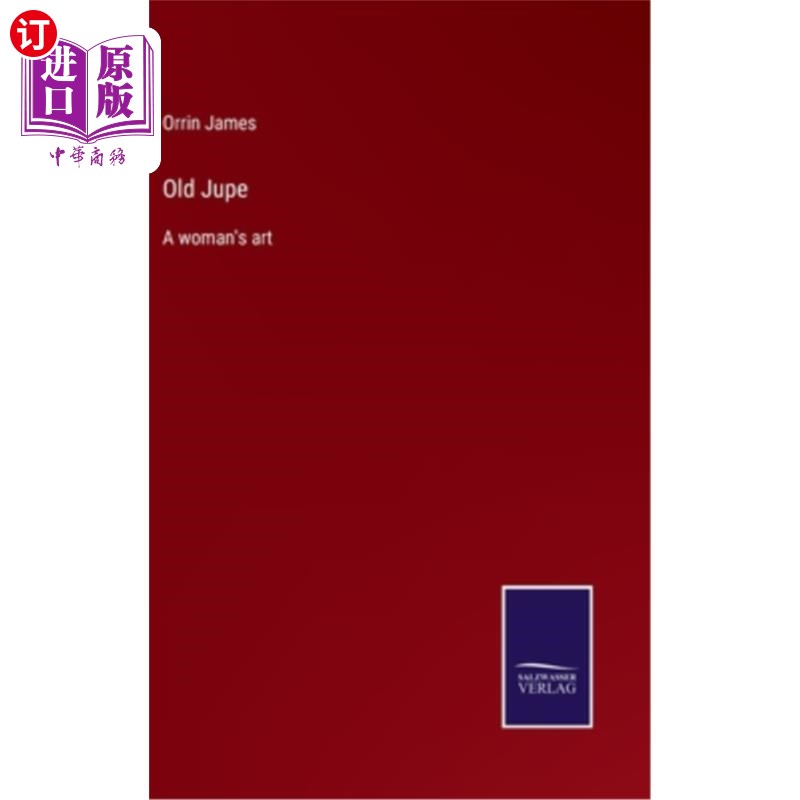 海外直订Old Jupe: A woman's art 老朱佩：女人的艺术