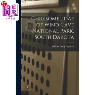 海外直订Chrysomelidae of Wind Cave National Park, South Dakota 南达科他州风洞国家公园的金蝇科
