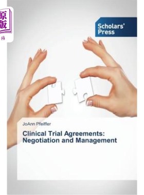 海外直订医药图书Clinical Trial Agreements: Negotiation and Management 临床试验协议:谈判和管理