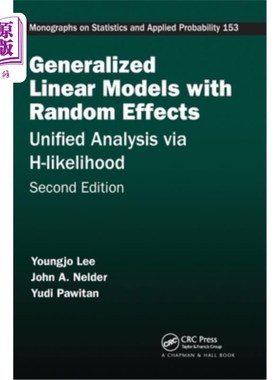 海外直订Generalized Linear Models with Random Effects: Unified Analysis via H-likelihood 具有随机效应的广义线性模型