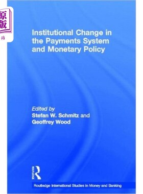 海外直订Institutional Change in the Payments System and ... 支付系统和货币政策的制度变迁
