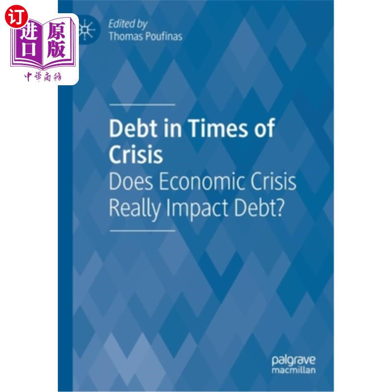海外直订Debt in Times of Crisis: Does Economic Crisis Really Impact Debt? 危机时期的债务:经济危机真的会影响债务吗?