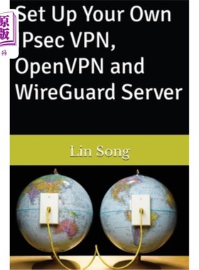 海外直订Set Up Your Own IPsec VPN, OpenVPN and WireGuard Server 建立自己的IPsec VPN, OpenVPN和WireGuard服务器