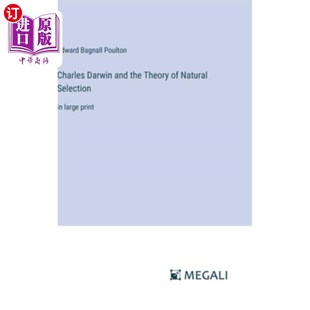 large 查尔斯·达尔文和自然选择理论：大字印刷 the Natural Selection and Theory print 海外直订Charles Darwin