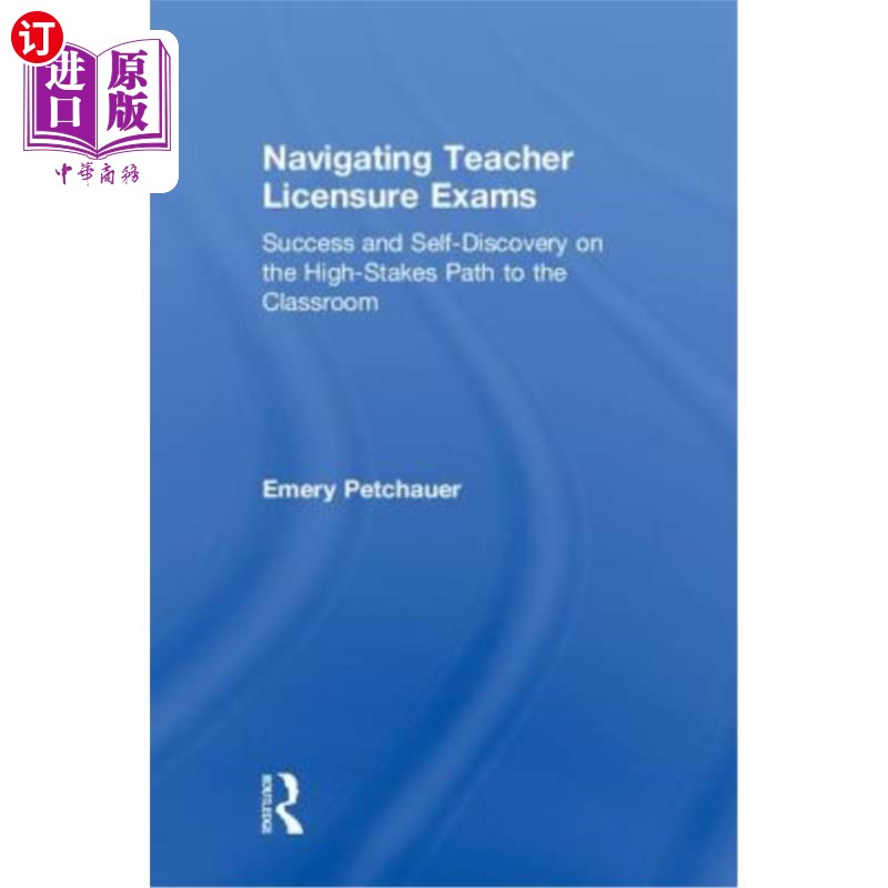 海外直订Navigating Teacher Licensure Exams: Success and Self-Discovery on the High-Stake 教师资格考试导航:在通往教