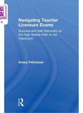海外直订Navigating Teacher Licensure Exams: Success and Self-Discovery on the High-Stake 教师资格考试导航:在通往教